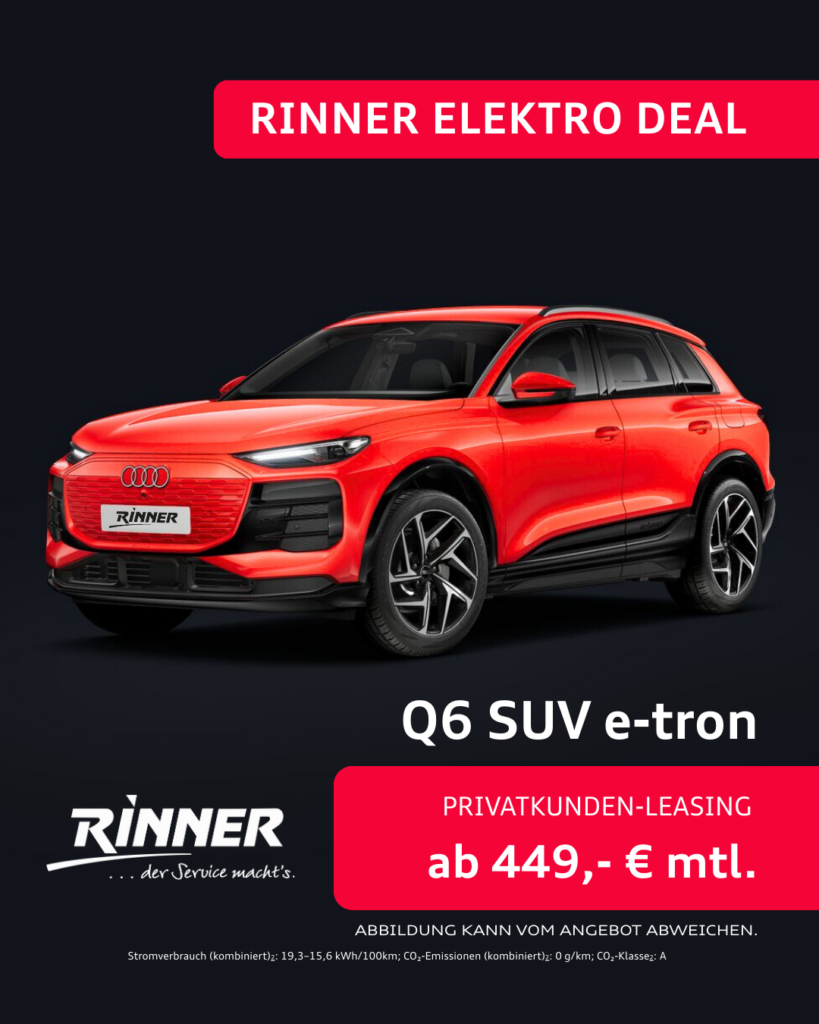 Autohaus Rinner Audi_Rinner Elektro Deal_Audi Q6 e-tron